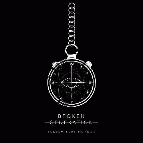 Scream Blue Murder : Broken Generation